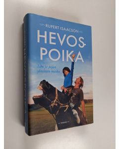 Kirjailijan Rupert Isaacson käytetty kirja Hevospoika : isän ja pojan yhteinen matka