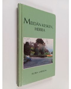 Kirjailijan Flora Larsson käytetty kirja Meidän kesken, Herra