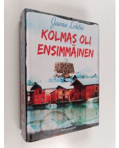 Kirjailijan Jaana Lehtiö käytetty kirja Kolmas oli ensimmäinen : jännitysromaani