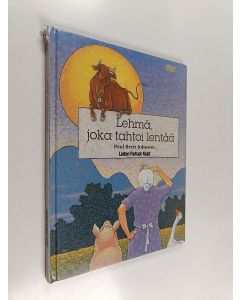 Kirjailijan Paul Brett Johnson käytetty kirja Lehmä, joka tahtoi lentää