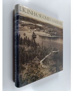 Kirjailijan I.K. Inha käytetty kirja Suomen maisemia