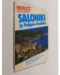 Tekijän Editions Berlitz  käytetty kirja Saloniki ja Pohjois-Kreikka