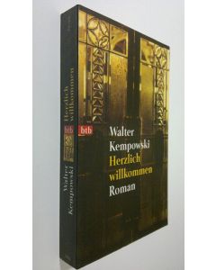 Kirjailijan Walter Kempowski käytetty kirja Herzlich willkommen : Roman (UUDENVEROINEN)