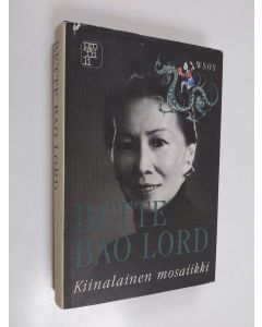 Kirjailijan Bette Bao Lord käytetty kirja Kiinalainen mosaiikki