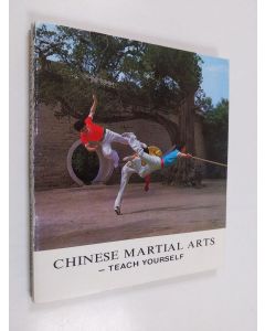 Kirjailijan China Books & Periodicals, Incorporated & Zhaohua Pub. käytetty kirja Chinese Martial Arts-Teach Yourself