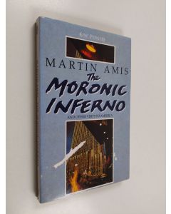 Kirjailijan Martin Amis käytetty kirja The moronic inferno and other visits to America