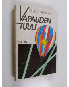 Kirjailijan Pekka Parkkinen käytetty kirja Vapauden tuuli