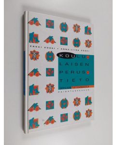 Kirjailijan Erkki Koski käytetty kirja Koululaisen perustieto : Oppilaan tietosanakirja