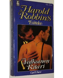 Kirjailijan Carl F. Furst käytetty kirja Harold Robbins esittelee : Valkoinen ritari