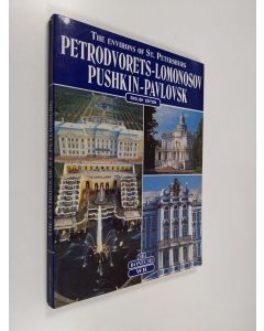 Kirjailijan Pavel Kann käytetty kirja The environs of St. Petersburg : Petrodvorets-Lomonosov : Pushkin-Pavlovsk