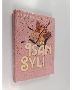 Kirjailijan Tapani Sopanen käytetty kirja Isän syli