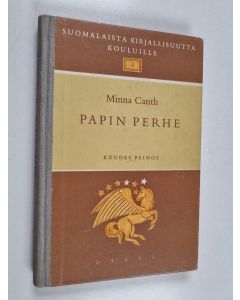 Kirjailijan Minna Canth käytetty kirja Papin perhe