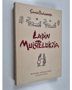 Kirjailijan Samuli Paulaharju käytetty kirja Lapin muisteluksia