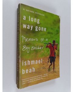 Kirjailijan Ishmael Beah käytetty kirja A long way gone : memoirs of a boy soldier