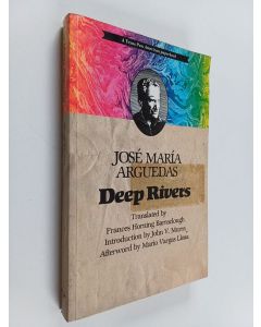 Kirjailijan José María Arguedas käytetty kirja Deep Rivers