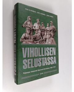 Kirjailijan Eero ym. Elfvengren käytetty kirja Vihollisen selustassa : Päämajan tiedustelu Neuvosto-Karjalassa 1939-1944