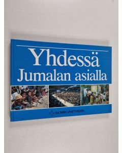 Kirjailijan Kirsti Ihamäki käytetty kirja Yhdessä Jumalan asialla