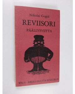 Kirjailijan Nikolai Gogol käytetty kirja Reviisori ; Päällysviitta