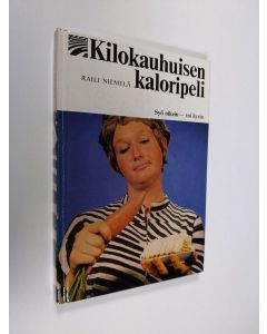 Kirjailijan Raili Niemelä käytetty kirja Kilokauhuisen kaloripeli