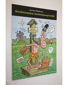 Kirjailijan Jope Pitkänen käytetty kirja Seihtemän helemasyntiä