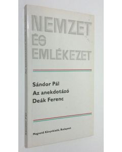 Kirjailijan Sandor Pal käytetty kirja Az anekdotazo Deak Ferenc