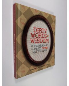 Kirjailijan Sam Stall & Lou Harry käytetty kirja Dirty Words of Wisdom - A Treasury of Classic ?*#@! Quotations