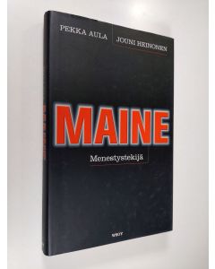 Kirjailijan Pekka Aula käytetty kirja Maine : menestystekijä