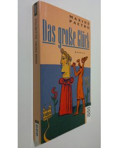 Kirjailijan Maxine Paetro käytetty kirja Das grosse Gluck (UUDENVEROINEN)