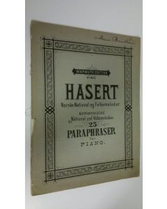 Kirjailijan Rudolph Hasert käytetty kirja Paraphraser over Norske National of Folkemelodier for piano = Paraphrasen fur piano uber Norwegische Volksmelodien