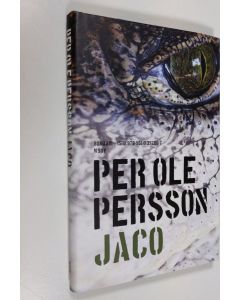 Kirjailijan Per Ole Persson uusi kirja Jaco (UUSI)