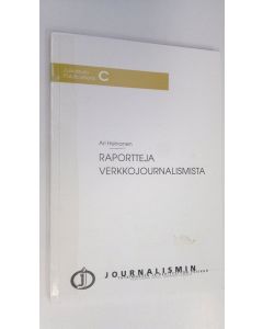 Kirjailijan Ari Heinonen käytetty kirja Raportteja verkkojournalismista