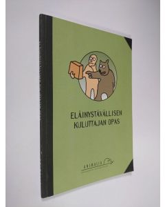 Kirjailijan Karin Gunnarsson käytetty kirja Eläinystävällisen kuluttajan opas