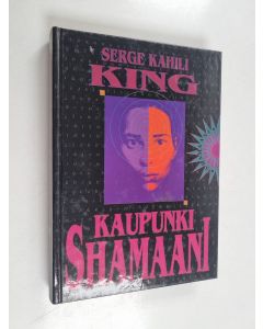 Kirjailijan Serge Kahili King käytetty kirja Kaupunkishamaani