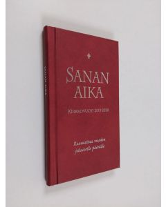 käytetty kirja Sanan aika : Raamattua vuoden jokaiselle päivälle : kirkkovuosi 2019-2020 - Kirkkovuosi 2019-2020