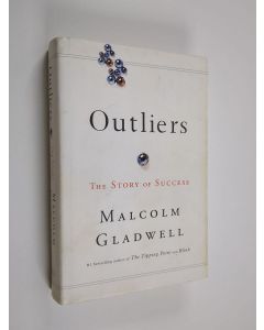 Kirjailijan Malcolm Gladwell käytetty kirja Outliers : The story of success