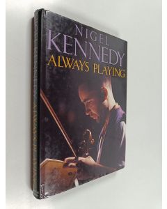 Kirjailijan Nigel Kennedy käytetty kirja Always playing