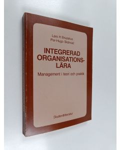 Kirjailijan Lars H. Bruzelius käytetty kirja Integrerad organisationslära : management i teori och praktik