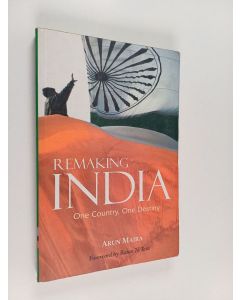 Kirjailijan Arun Maira käytetty kirja Remaking India - One Country, One Destiny