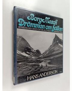 Kirjailijan Hans Anderson käytetty kirja Borg Mesch : drömmen om fjällen : berättelsen om en tid då allt blev annorlunda
