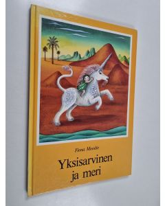 Kirjailijan Fiona Moodie käytetty kirja Yksisarvinen ja meri