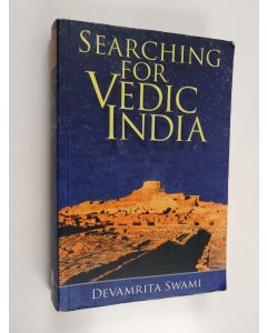 Kirjailijan Swami Devamrita käytetty kirja Searching for Vedic India