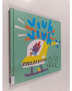 Kirjailijan Nina Pirhonen käytetty kirja Viuh, viuh