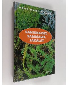 Kirjailijan Hans Martin Jahns käytetty kirja Sanikkaiset, sammalet, jäkälät