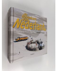 Kirjailijan Karel Tomeï käytetty kirja De bovenkant van Nederland IV = Holland from the Top IV