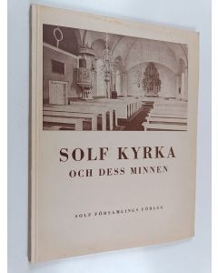 Kirjailijan A. Appelgren & G. Rosenholm käytetty kirja Solf kyrka och dess minnen