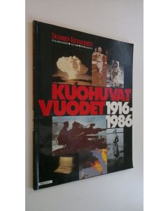 käytetty kirja Kuohuvat vuodet 1916-1986 : Suomen kuvalehti 37 B juhlalehti