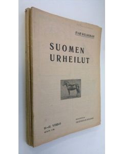 Kirjailijan Ivar Wilskman käytetty kirja Suomen urheilut vuosikerta 1-12 (puuttuu vihko 1 ja 9)