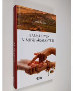 Kirjailijan Henriette Sola uusi kirja Italialainen nimipäiväkalenteri (UUSI)