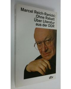Kirjailijan Marcel Reich-Ranicki käytetty kirja Ohne Rabatt : Uber literatur aus der DDR (ERINOMAINEN)