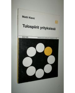 Kirjailijan Matti Klemi käytetty kirja Tulospiirit yrityksissä